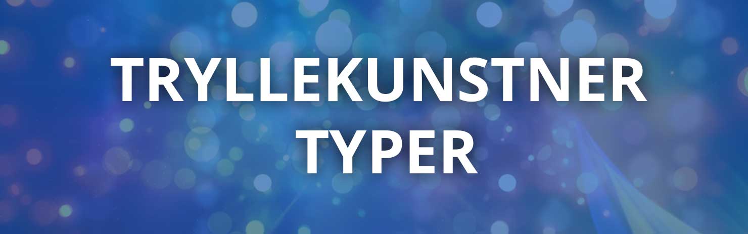 tryllekunstner typer